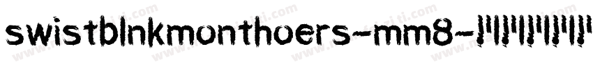 swistblnkmonthoers-mm8字体转换