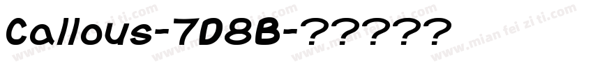 Callous-7D8B字体转换