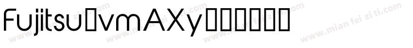Fujitsu-vmAXy字体转换