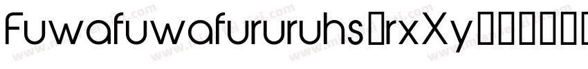 Fuwafuwafururuhs-rxXy字体转换