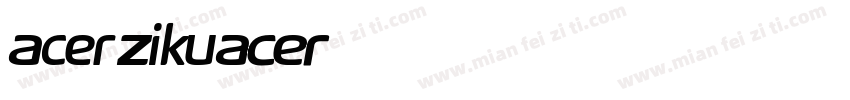 AcerZiku字体转换