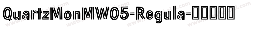 QuartzMonMW05-Regula字体转换