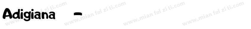 Adigiana字体字体转换