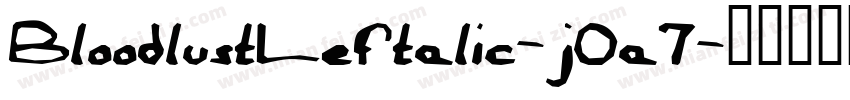 BloodlustLeftalic-jOa7字体转换