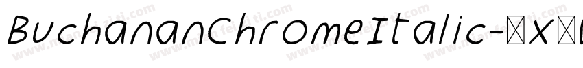 BuchananChromeItalic-2x9W字体转换