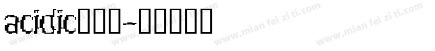 acidic酸性的字体转换