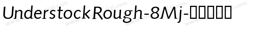 UnderstockRough-8Mj字体转换