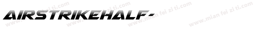 AirstrikeHalf字体转换
