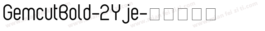 GemcutBold-2Yje字体转换