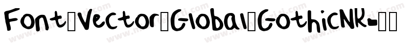 Font_Vector_Global_GothicNR字体转换