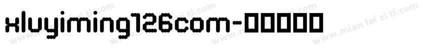 xluyiming126com字体转换 xluyiming126com字体转换