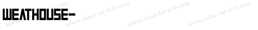 weathouse字体转换