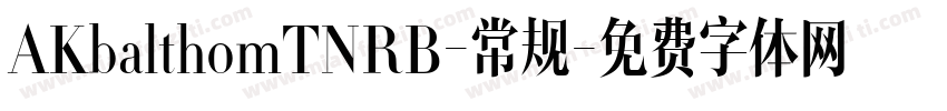 AKbalthomTNRB-常规字体转换