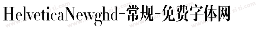 HelveticaNewghd-常规字体转换