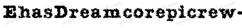 EhasDreamcorepicrew字体转换