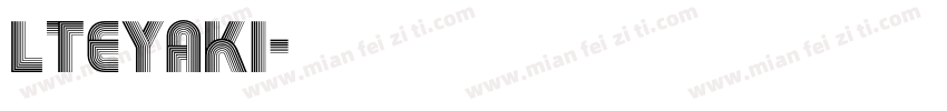 LTEYAKI字体转换
