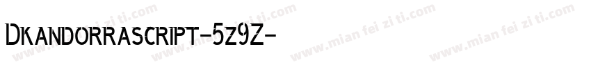 Dkandorrascript-5z9Z字体转换