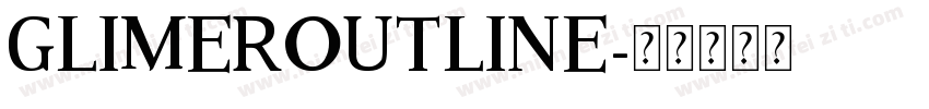 glimeroutline字体转换