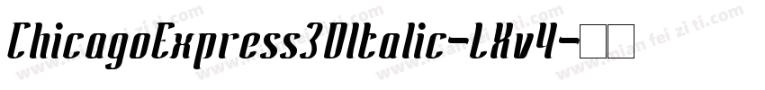 ChicagoExpress3DItalic-LXv4字体转换