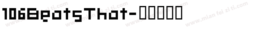 106BeatsThat字体转换