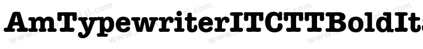 AmTypewriterITCTTBoldItalic字体转换