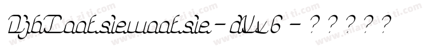 DjbTootsiewootsie-dVv6字体转换