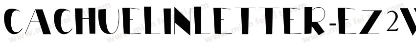 CachuelinLetter-EZ2W字体转换