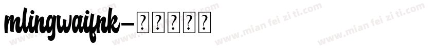 mlingwaifnk字体转换