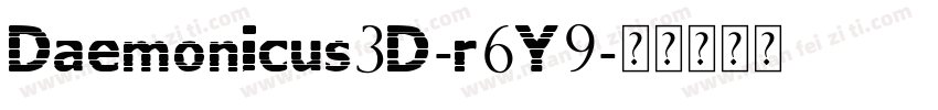 Daemonicus3D-r6Y9字体转换