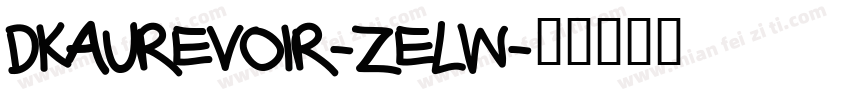 Dkaurevoir-zelw字体转换