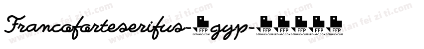 Francoforteserifus-4gyp字体转换