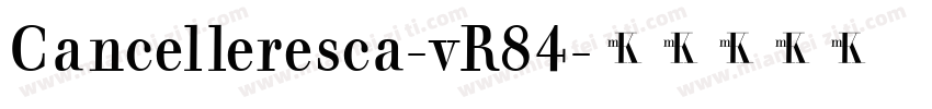 Cancelleresca-vR84字体转换