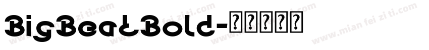 BigBeatBold字体转换