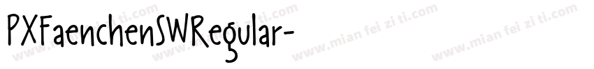 PXFaenchenSWRegular字体转换