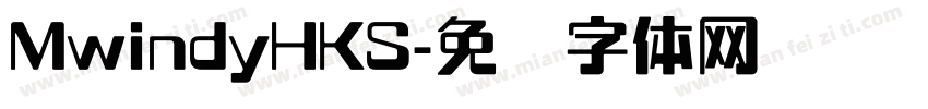 MwindyHKS字体转换