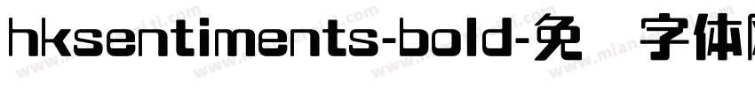 hksentiments-bold字体转换