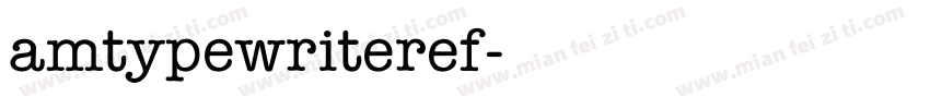 amtypewriteref字体转换