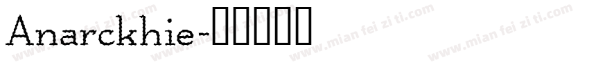 Anarckhie字体转换