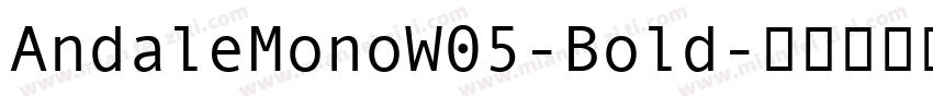 AndaleMonoW05-Bold字体转换