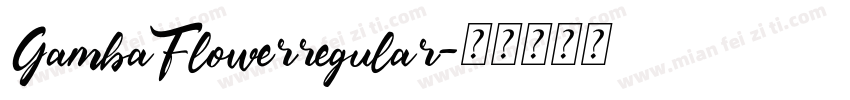 GambaFlowerregular字体转换