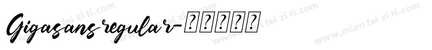 Gigasansregular字体转换