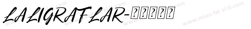 LALIGRAFLAR字体转换