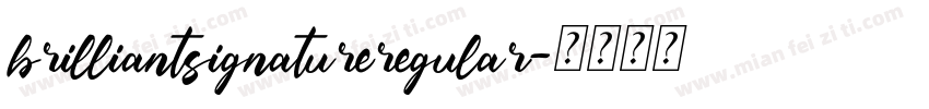 brilliantsignatureregular字体转换