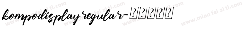 kompodisplayregular字体转换