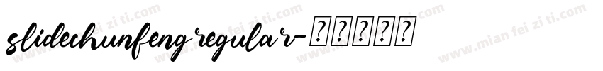 slidechunfengregular字体转换