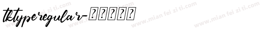 tktyperegular字体转换