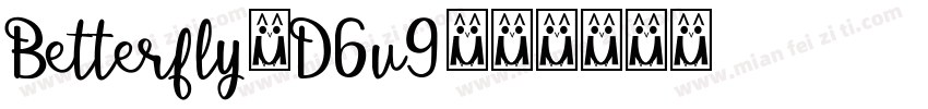 Betterfly-D6v9字体转换
