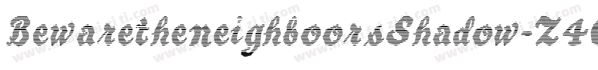 BewaretheneighboorsShadow-Z4O8字体转换