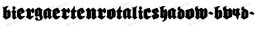 BiergaertenRotalicShadow-Bv4d字体转换