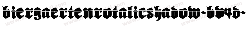 BiergaertenRotalicShadow-Bv4d字体转换